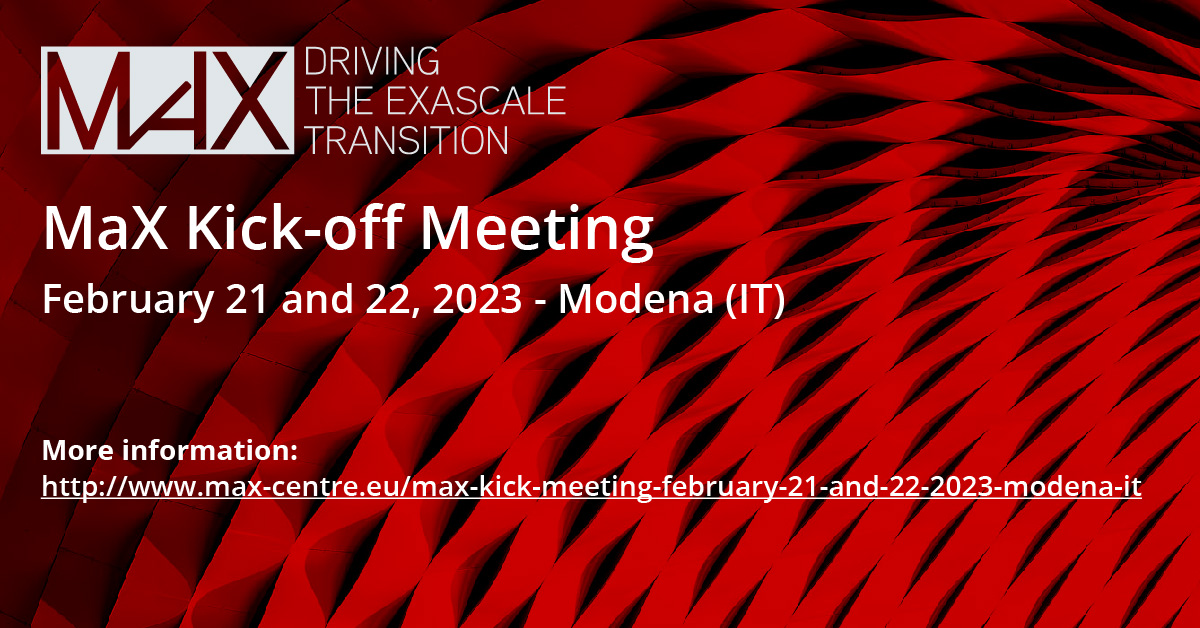 MaX Kick-off Meeting February 21 and 22, 2023 - Modena (IT)