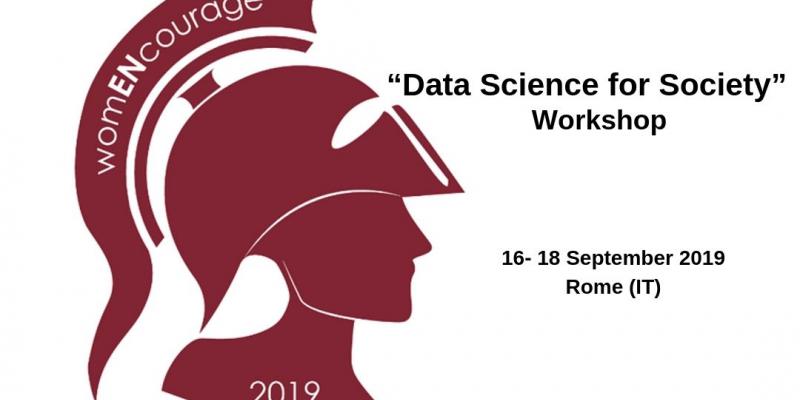 ACM Celebration of Women in Computing womENcourage 2019: Workshop on “Data Science for Society”